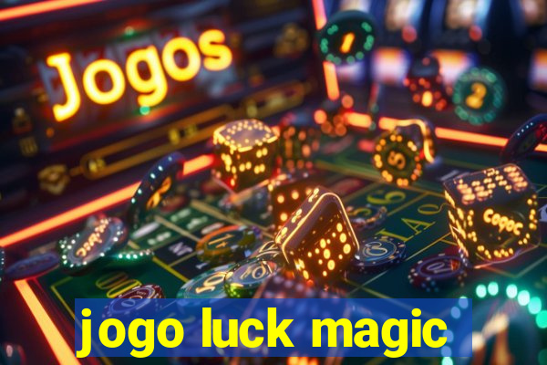 jogo luck magic